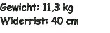 Gewicht: 11,3 kg Widerrist: 40 cm