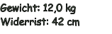 Gewicht: 12,0 kg Widerrist: 42 cm