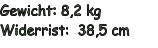 Gewicht: 8,2 kg Widerrist:  38,5 cm