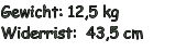 Gewicht: 12,5 kg Widerrist:  43,5 cm