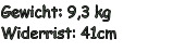 Gewicht: 9,3 kg Widerrist: 41cm