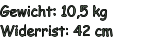 Gewicht: 10,5 kg Widerrist: 42 cm