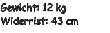 Gewicht: 12 kg Widerrist: 43 cm