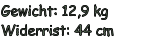 Gewicht: 12,9 kg Widerrist: 44 cm