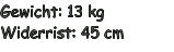 Gewicht: 13 kg Widerrist: 45 cm