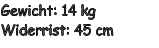 Gewicht: 14 kg Widerrist: 45 cm