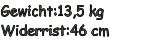 Gewicht:13,5 kg  Widerrist:46 cm