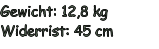 Gewicht: 12,8 kg Widerrist: 45 cm